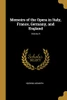 Memoirs of the Opera in Italy, France, Germany, and England; Volume II - Paperback