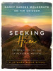 Seeking Him: Experiencing the Joy of Personal Revival