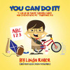 You Can Do It!: I can do all things through Christ who strengthens me. Philippians 4:13