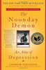The Noonday Demon: An Atlas of Depression