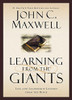 Learning from the Giants: Life and Leadership Lessons from the Bible (Giants of the Bible)
