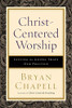 Christ-Centered Worship