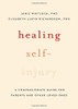 Healing Self-Injury: A Compassionate Guide for Parents and Other Loved Ones