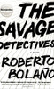 The Savage Detectives: A Novel