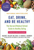 Eat, Drink, and Be Healthy: The Harvard Medical School Guide to Healthy Eating