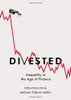 Divested: Inequality in the Age of Finance