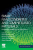 Smart Nanoconcretes and Cement-Based Materials: Properties, Modelling and Applications (Micro and Nano Technologies)