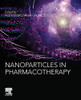 Nanoparticles in Pharmacotherapy (Micro and Nano Technologies)