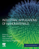 Industrial Applications of Nanomaterials (Micro and Nano Technologies)