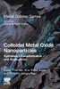 Colloidal Metal Oxide Nanoparticles: Synthesis, Characterization and Applications (Metal Oxides)