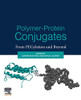 Polymer-Protein Conjugates: From Pegylation and Beyond