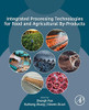 Integrated Processing Technologies for Food and Agricultural By-Products