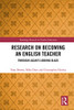 Research on Becoming an English Teacher: Through Lacans Looking Glass (Routledge Research in Teacher Education)