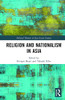 Religion and Nationalism in Asia (Political Theories in East Asian Context)