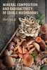 Mineral Composition and Radioactivity of Edible Mushrooms