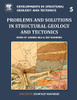 Problems and Solutions in Structural Geology and Tectonics (Volume 5) (Developments in Structural Geology and Tectonics, Volume 5)