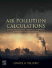 Air Pollution Calculations: Quantifying Pollutant Formation, Transport, Transformation, Fate and Risks