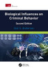 Biological Influences on Criminal Behavior