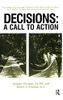Decisions: A Call to Action