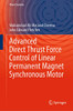 Advanced Direct Thrust Force Control of Linear Permanent Magnet Synchronous Motor (Power Systems)