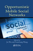 Opportunistic Mobile Social Networks