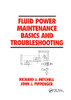 Fluid Power Maintenance Basics and Troubleshooting (Fluid Power and Control)