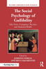 The Social Psychology of Gullibility (Sydney Symposium of Social Psychology)