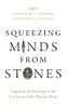 Squeezing Minds From Stones: Cognitive Archaeology and the Evolution of the Human Mind
