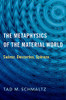 The Metaphysics of the Material World: Suárez, Descartes, Spinoza