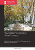 Routledge Handbook of Urban Forestry (Routledge Environment and Sustainability Handbooks)