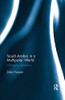 Saudi Arabia in a Multipolar World: Changing dynamics