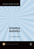 Activating Aesthetics (Educational Philosophy and Theory)