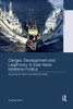 Danger, Development and Legitimacy in East Asian Maritime Politics (Asia's Transformations)