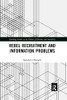 Rebel Recruitment and Information Problems (Routledge Studies in the Politics of Disorder and Instabilit)