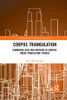 Corpus Triangulation: Combining Data and Methods in Corpus-Based Translation Studies (Routledge Studies in Empirical Translation and Multilingual)