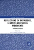 Reflections on Knowledge, Learning and Social Movements: History's Schools (Routledge Advances in Sociology)