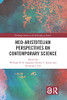 Neo-Aristotelian Perspectives on Contemporary Science (Routledge Studies in the Philosophy of Science)