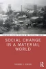 Social Change in a Material World (Routledge Studies in Social and Political Thought) - Paperback