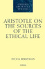 Aristotle on the Sources of the Ethical Life (Oxford Aristotle Studies Series)