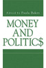 Money and Politics (Issues in Policy History)