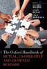 The Oxford Handbook Of Mutual, Co-Operative, And Co-Owned Business (Oxford Handbooks)
