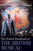 The Oxford Handbook Of The British Musical (Oxford Handbooks)