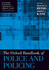 The Oxford Handbook of Police and Policing (Oxford Handbooks)