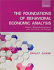 Foundations of Behavioral Economic Analysis: Volume 1: Behavioral Economics of Risk, Uncertainty, and Ambiguity - 9780198835608