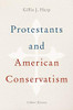 Protestants and American Conservatism: A Short History