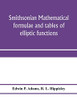 Smithsonian mathematical formulae and tables of elliptic functions