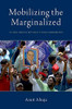 Mobilizing the Marginalized: Ethnic Parties without Ethnic Movements (Modern South Asia)