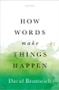 How Words Make Things Happen