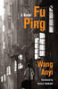 Fu Ping: A Novel (Weatherhead Books on Asia) - Paperback