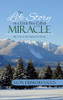 The Life Story of a Little Boy Called Miracle: My Life in the Valley of Snow - Hardcover